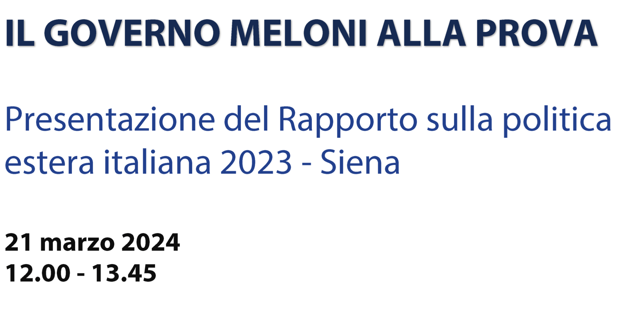 Il governo Meloni alla prova - Presentazione del Rapporto sulla politica estera italiana 2023